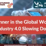 Spanner in the Global Works - Is Industry 4.0 Slowing Down