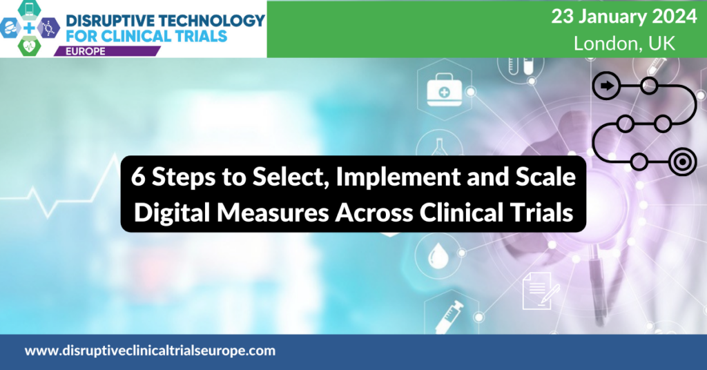 6 Steps to Select, Implement and Scale Digital Measure Across Clinical Trials