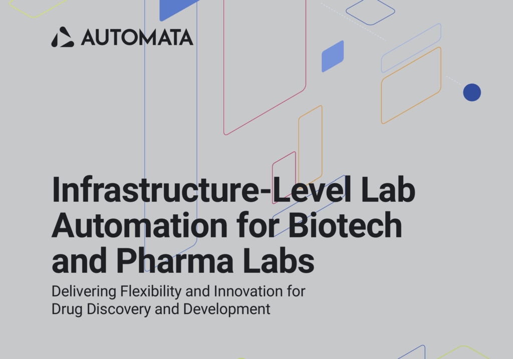 Infrastructure-Level Lab Automation for Biotech and Pharma Labs Whitepaper